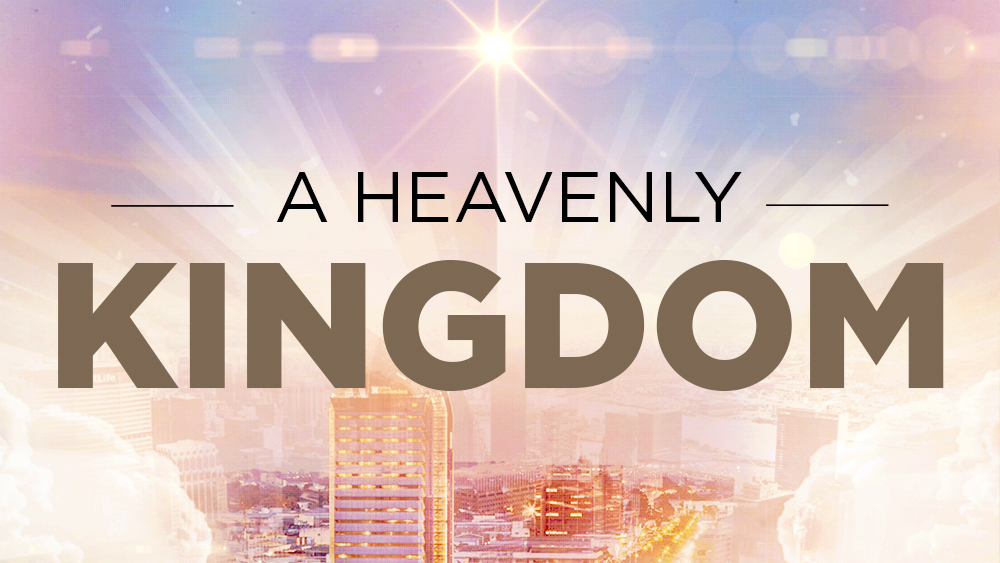 A Heavenly Kingdom