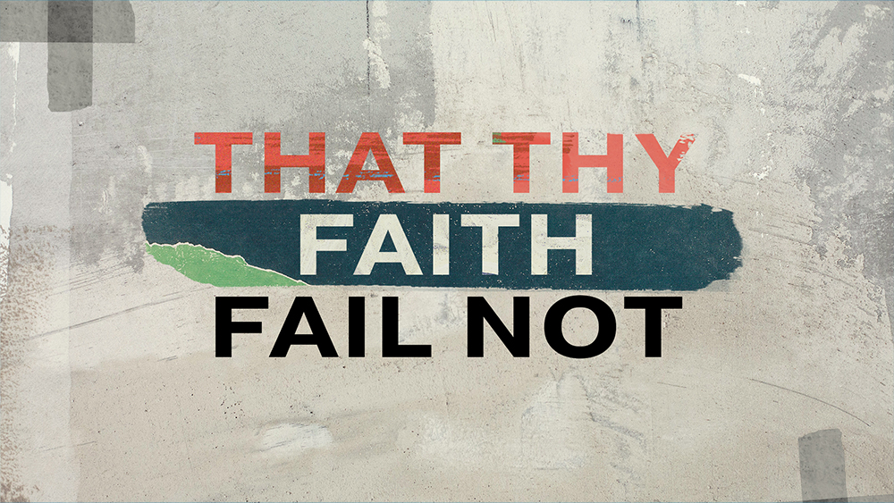 That Thy Faith Fail Not Image