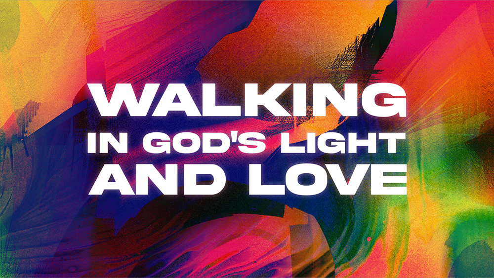 Walking in God’s Light and Love Image