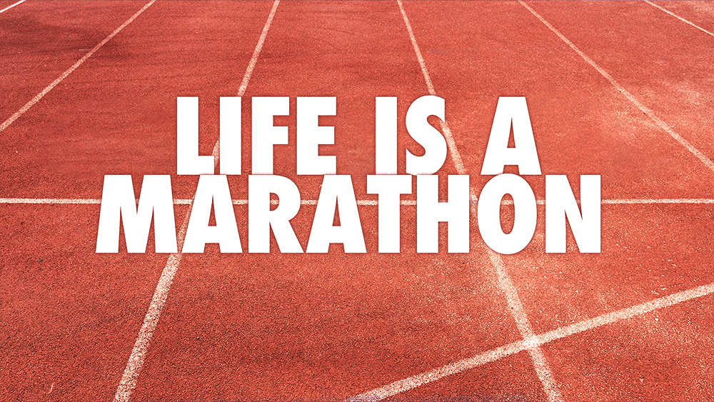 Life is a Marathon - Finish Your Race  Image