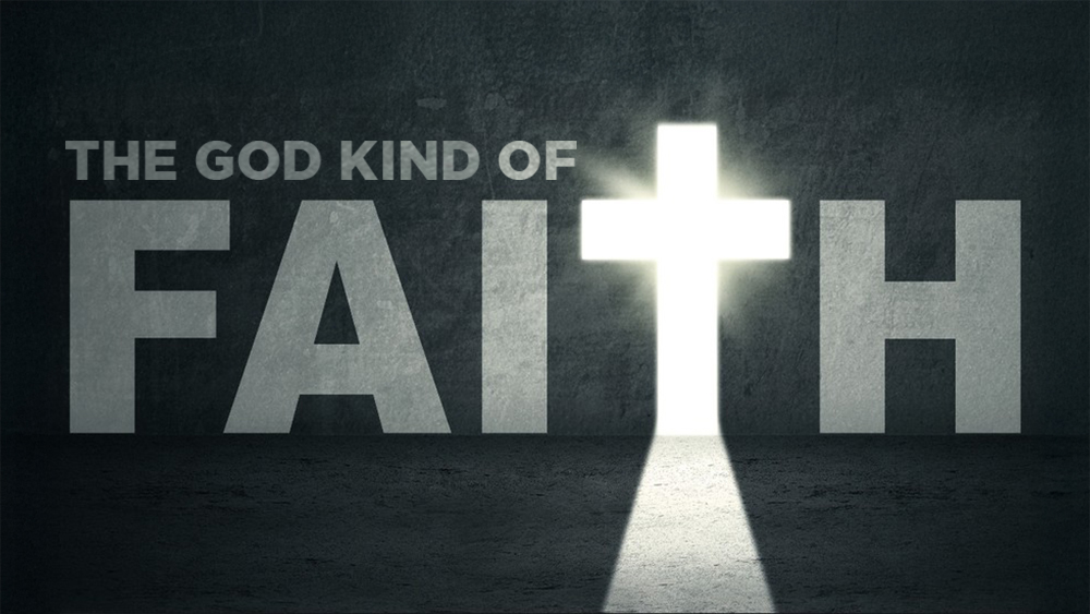 The God Kind of Faith