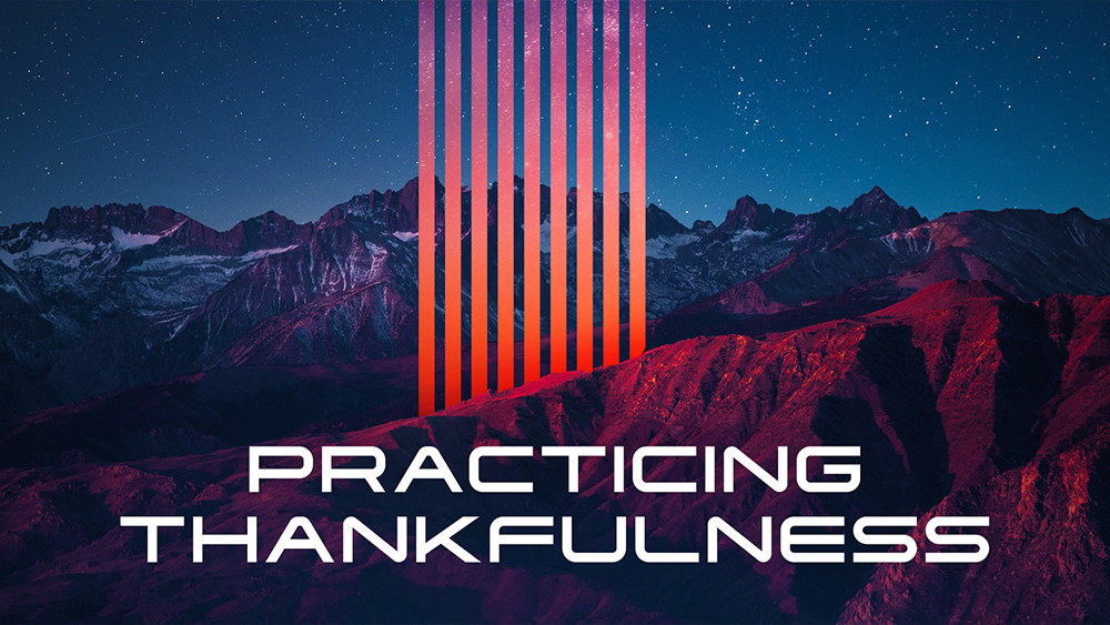 Practicing Thankfulness