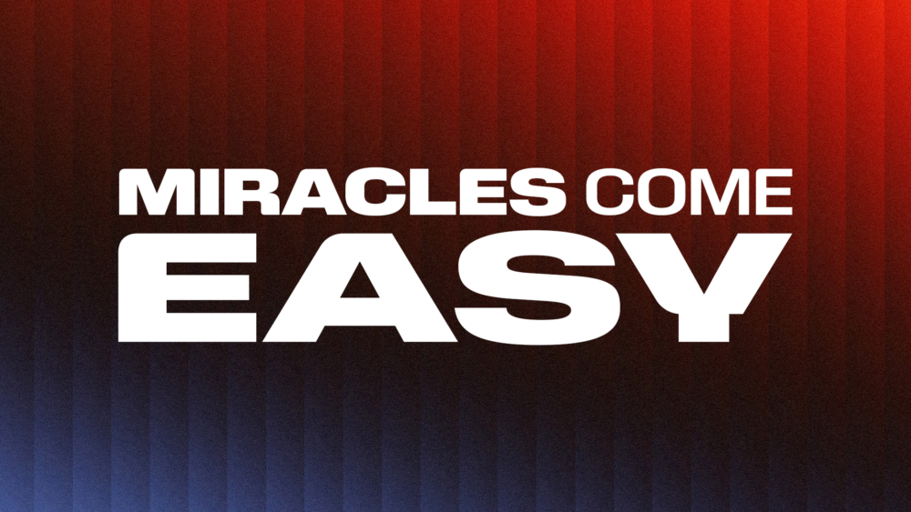 Miracles Come Easy for the Believer